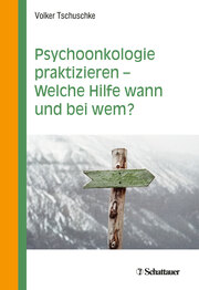 Psychoonkologie praktizieren - Welche Hilfe wann und bei wem? - Cover