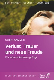 Verlust, Trauer und neue Freude (Klett-Cotta Leben!) - Cover