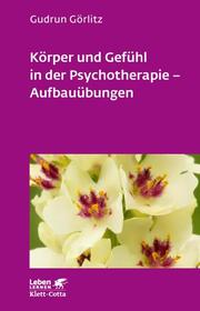 Körper und Gefühl in der Psychotherapie - Aufbauübungen - Cover