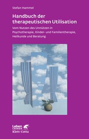 Handbuch der therapeutischen Utilisation (Leben Lernen, Bd. 239) - Cover
