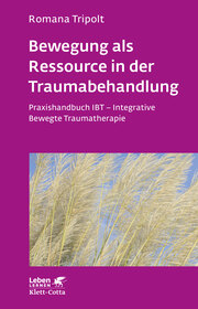Bewegung als Ressource in der Traumabehandlung (Leben Lernen, Bd. 287) - Cover