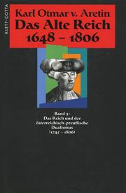 Das Alte Reich 1648-1806: Das Reich und der österreichisch-preußische Dualismus (1745-1806)