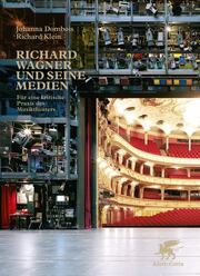 Richard Wagner und seine Medien - Cover