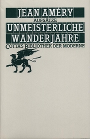 Unmeisterliche Wanderjahre (Cotta's Bibliothek der Moderne, Bd. 36)