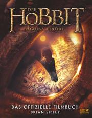 Der Hobbit: Smaugs Einöde - Das offizielle Filmbuch