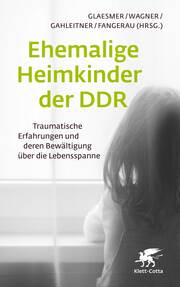 Ehemalige Heimkinder der DDR