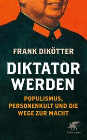 Diktator werden. - Cover