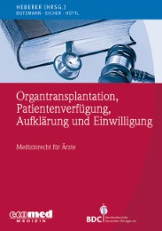 Organtransplantation, Patientenverfügung, Aufklärung und Einwilligung