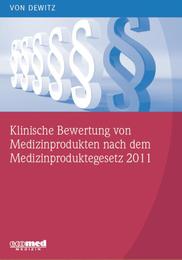 Klinische Bewertung von Medizinprodukten nach dem Medizinproduktegesetz 2011