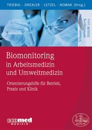 Biomonitoring in Arbeitsmedizin und Umweltmedizin