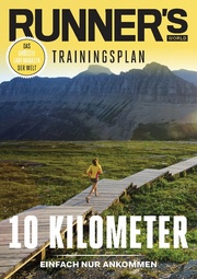 RUNNER'S WORLD 10 Kilometer - Einfach nur Ankommen