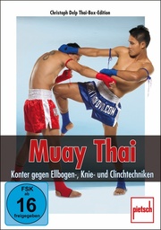 Muay Thai - Konter gegen Ellbogen-, Knie- und Clinchtechniken - Cover