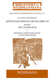 M. Plotii Sacerdotis Artium grammaticarum libri I-II. (Probi) De Catholicis
