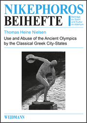 Use and Abuse of the Ancient Olympics by the Classical Greek City-States