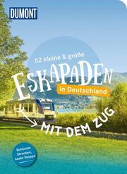 52 kleine & große Eskapaden - Mit dem Zug in Deutschland - Cover
