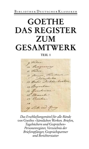 Das Register zum Gesamtwerk von Johann Wolfgang Goethe