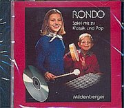Rondo - Spiel mit zu Klassik und Pop / Spiel mit zu Klassik und Pop, 1. bis 6. Schuljahr, 1 CD