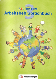 ABC der Tiere 3, Arbeitsheft zum Sprachbuch, Ausgabe Bayern