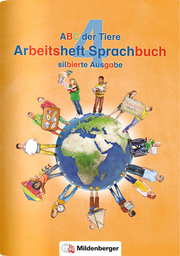 ABC der Tiere 4 - Arbeitsheft Sprachbuch, silbierte Ausgabe, Neubearbeitung