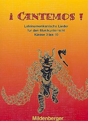 Cantemos! - 24 lateinamerikanische Lieder für den Musikunterricht in den Klassen 3 bis 10