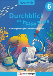 Durchblick in Deutsch 6 mit Tessa Tinte