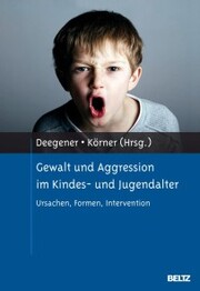 Gewalt und Aggression im Kindes- und Jugendalter