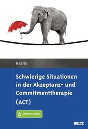 Schwierige Situationen in der Akzeptanz- und Commitmenttherapie (ACT)