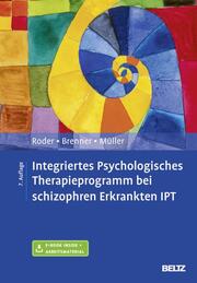 Integriertes Psychologisches Therapieprogramm bei schizophren Erkrankten IPT