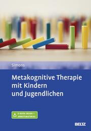 Metakognitive Therapie mit Kindern und Jugendlichen