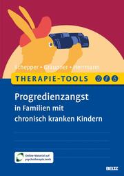 Therapie-Tools Progredienzangst in Familien mit chronisch kranken Kindern - Cover
