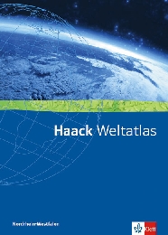 Haack Weltatlas. Ausgabe Nordrhein-Westfalen Sekundarstufe I und II
