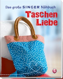 Das große SINGER Nähbuch - Taschen-Liebe - Cover