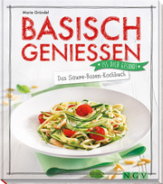 Basisch genießen - Das Säure-Basen-Kochbuch - Cover