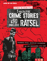 Mord in Seattle - 5 kaltblütige Crime Stories & 90 ungelöste Rätsel - Cover
