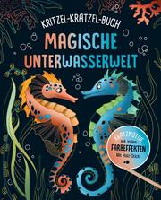Magische Unterwasserwelt - Kritzel-Kratzel-Buch