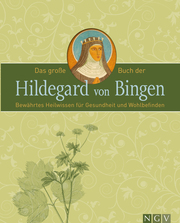 Das große Buch der Hildegard von Bingen