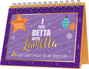 I feel betta with Lametta - 24 Gute-Laune-Sprüche für die Adventszeit