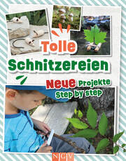 Tolle Schnitzereien - Neue Projekte Step by Step - Cover