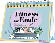 Fitness für Faule , 75 Übungen für ultimative Sportmuffel