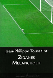 Zidanes Melancholie