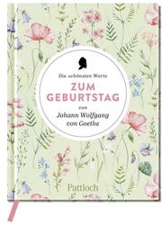Die schönsten Worte zum Geburtstag von Johann Wolfgang von Goethe - Cover