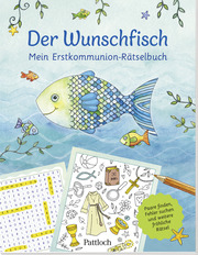 Der Wunschfisch. Mein Erstkommunion-Rätselbuch