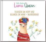 Lama Queen: Flausen im Kopf und Blumen im Haar - wunderbar! - Cover