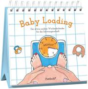 Baby Loading - Der etwas andere Wochenkalender für die Schwangerschaft - Cover