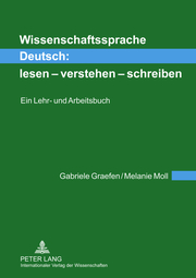 Wissenschaftssprache Deutsch: lesen, verstehen, schreiben