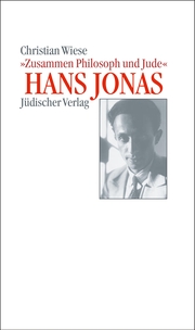 Hans Jonas - 'Zusammen Philosoph und Jude'