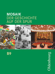 Mosaik (Oldenbourg) - Der Geschichte auf der Spur - Ausgabe B für das G8 in Bayern