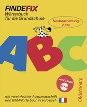 Findefix - Deutsch - Ausgabe 2006 / Wörterbuch mit vereinfachter Ausgangsschrift