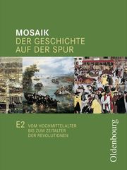 Mosaik, Der Geschichte auf der Spur, Ausgabe E, Ni, Gy, neu