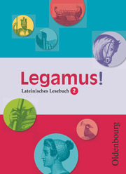 Legamus! - Lateinisches Lesebuch - Ausgabe 2012 - 10. Jahrgangsstufe
